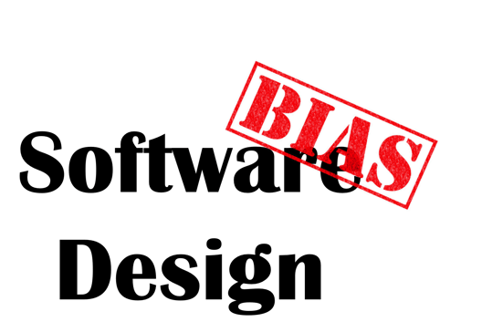 Software Design Bias